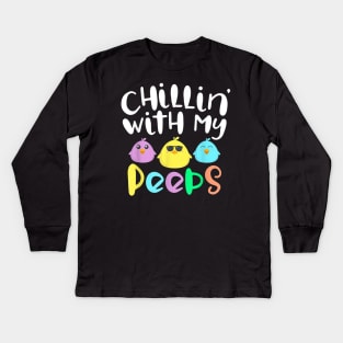 Chillin With My Peeps Happy Easter Kids Boys Girls Kids Long Sleeve T-Shirt